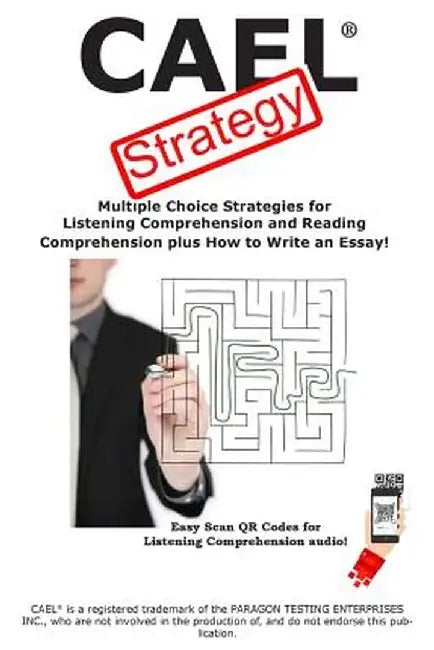 Cael Test Strategy: Multiple Choice Strategies for Listening Comprehension and Reading Comprehension Plus How to Write an Essay! by Complete Test Preparation Inc