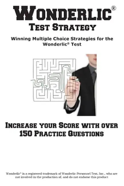 Wonderlic Test Strategy! Winning Multiple Choice Strategies for the Wonderlic(R) Test by Complete Test Preparation Inc