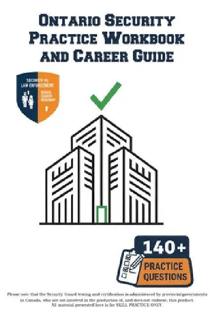 Ontario Security Practice Workbook and Career Guide: Pass the Ontario Security Guard Exam with Confidence: Includes the Legal Landmine Checklist, Prof by Complete Test Preparation Inc