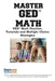 Master GED Math: Math Practice, Tutorials and Multiple Choice Strategies by Complete Test Preparation Inc