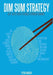 Dim Sum Strategy: Bite-Sized Tools to Build Stronger Brands by Peter Wilken