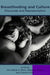Breastfeeding and Culture: Discourses and Representations by Anne Marie Short