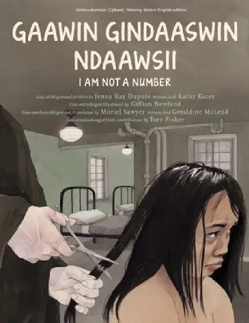 Gaawin Gindaaswin Ndaawsii/I Am Not A Number by Jenny Kay Dupuis