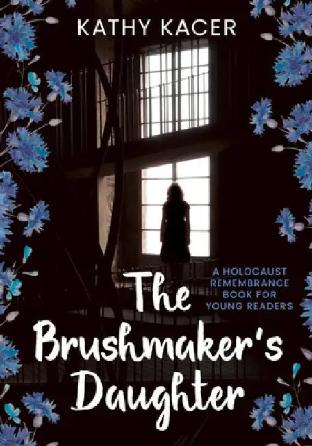 The Brushmaker's Daughter by Kathy Kacer