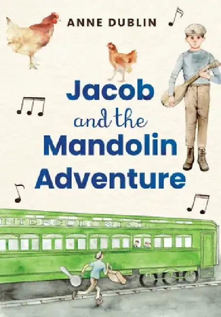 Jacob and the Mandolin Adventure by Anne Dublin
