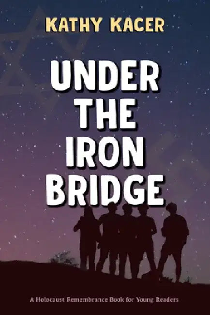 Under the Iron Bridge by Kathy Kacer