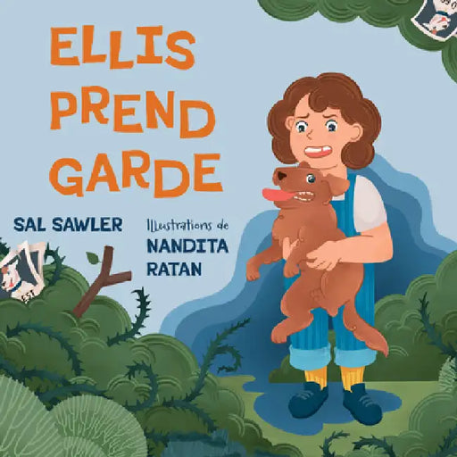 Ellis Prend Garde by Sal Sawler, Nandita Ratan, Isabelle Montagnier