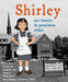 Shirley: Une Histoire de Pensionnat Indien by Joanne Robertson, Shirley (Fletcher) Horn, Joanne Robertson