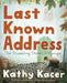 Last Known Address: The Stumbling Stones of Europe by Kathy Kacer