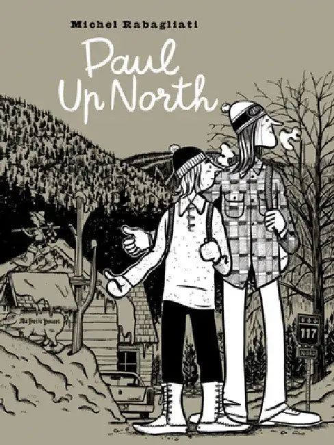 Paul Up North by Michel Rabagliati