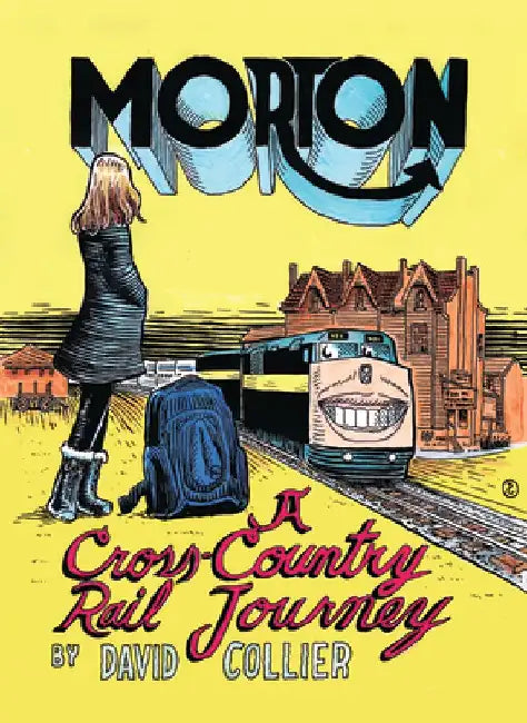 Morton: A Cross-Country Rail Journey by David Collier