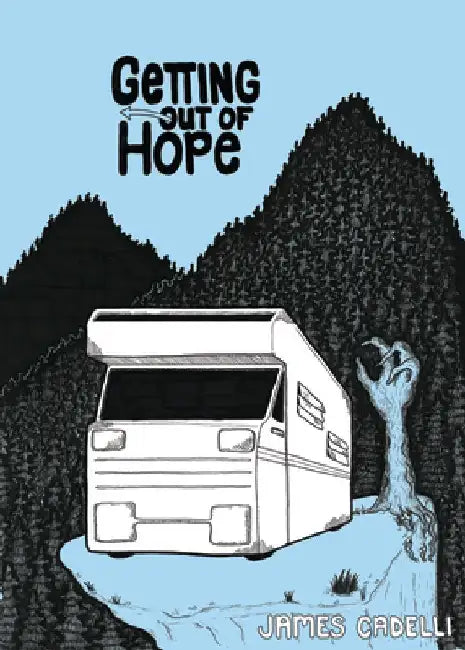 Getting Out of Hope by James Cadelli