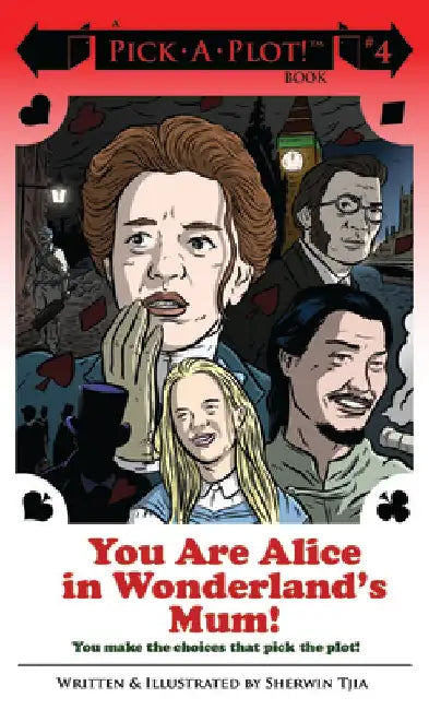 You Are Alice in Wonderland's Mum! by Sherwin Tija