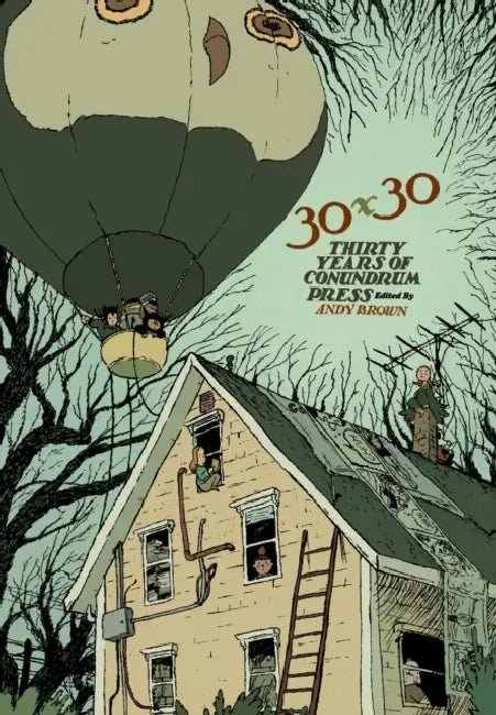30x30: Thirty Years of Conundrum Press by Andy Brown, Adam de Souza, Zsuzsi Gartner