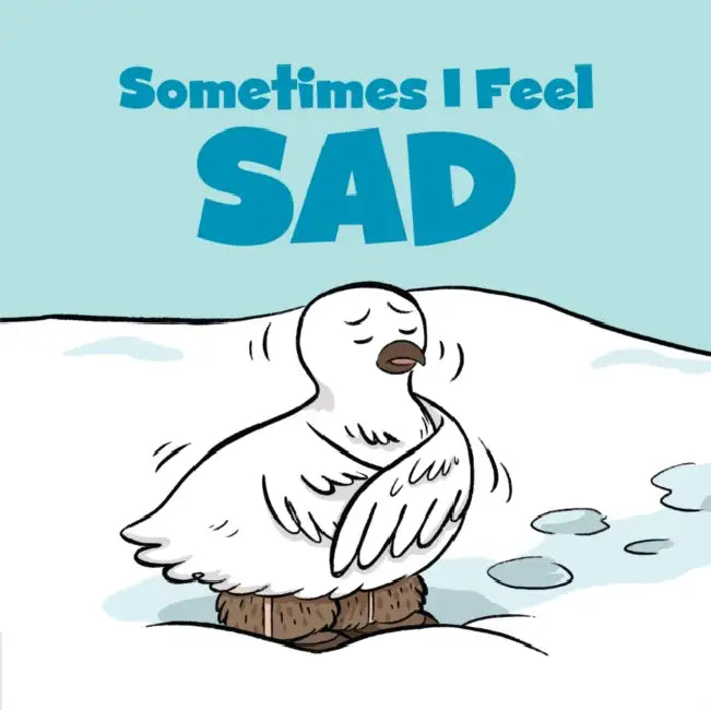 Sometimes I Feel Sad Big Book: English Edition by Arvaaq Press, Amiel Sandland