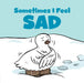 Sometimes I Feel Sad Big Book: English Edition by Arvaaq Press, Amiel Sandland
