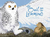 The Owl and the Lemming Big Book: English Edition by Roselynn Akulukjuk, Amiel Sandland