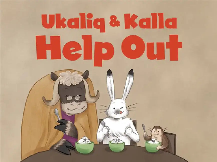 Ukaliq and Kalla Help Out by Amanda Sandland