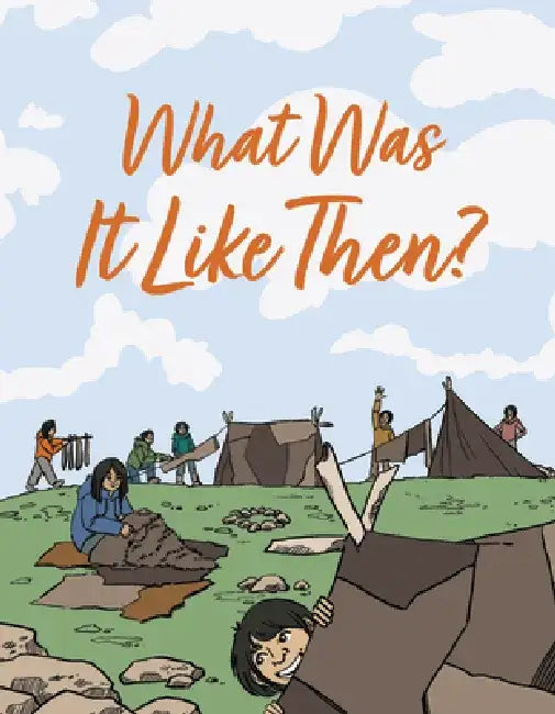 What Was It Like Then? by Nadia Mike