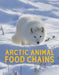 Arctic Animal Food Chains by Jordan Hoffman