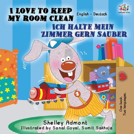 I Love to Keep My Room Clean Ich halte mein Zimmer gern sauber: English German Bilingual Edition by Shelley Admont, Kidkiddos Books, Tess Parthum
