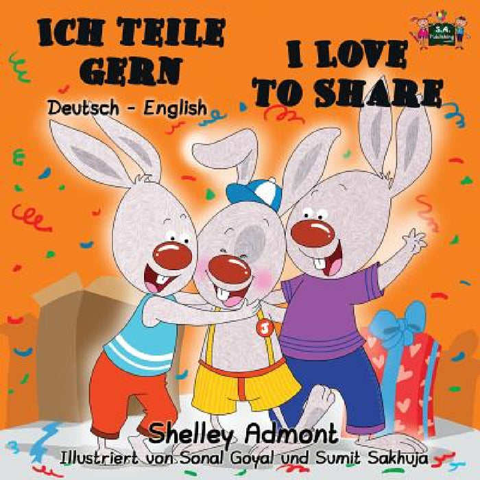 Ich teile gern I Love to Share: German English Bilingual Edition by Shelley Admont, Kidkiddos Books