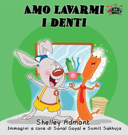 Amo lavarmi i denti: I Love to Brush My Teeth (Italian Edition) by Shelley Admont, Kidkiddos Books