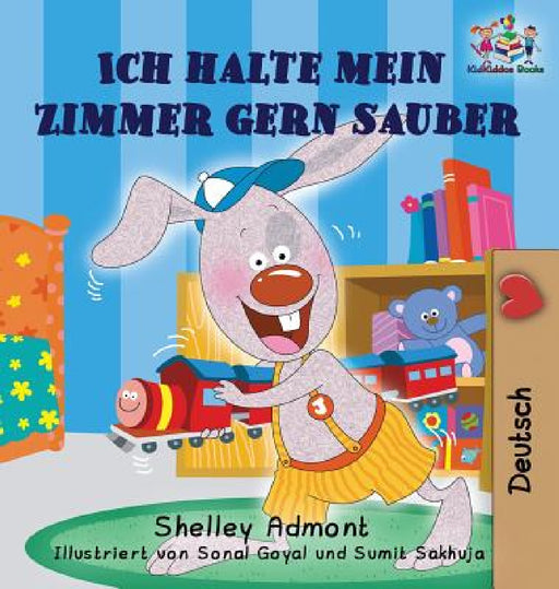 Ich halte mein Zimmer gern sauber: I Love to Keep My Room Clean (German Edition) by Shelley Admont, Kidkiddos Books