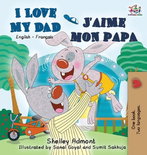 I Love My Dad J'aime mon papa by Shelley Admont, Kidkiddos Books