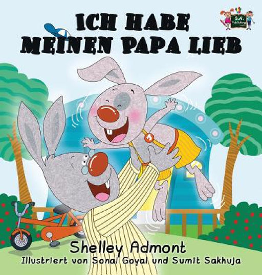 Ich habe meinen Papa lieb: I Love My Dad (German Edition) by Shelley Admont, Kidkiddos Books