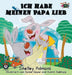 Ich habe meinen Papa lieb: I Love My Dad (German Edition) by Shelley Admont, Kidkiddos Books