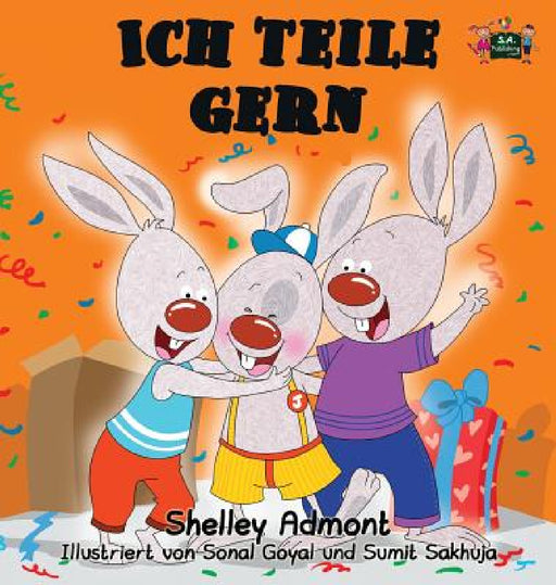 Ich teile gern: I Love to Share (German Edition) by Shelley Admont, Kidkiddos Books