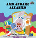 Amo andare all'asilo: I Love to Go to Daycare (Italian Edition) by Shelley Admont, Kidkiddos Books