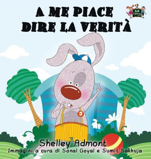 A me piace dire la verità: I Love to Tell the Truth (Italian Edition) by Shelley Admont, Kidkiddos Books