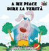 A me piace dire la verità: I Love to Tell the Truth (Italian Edition) by Shelley Admont, Kidkiddos Books