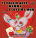Ti voglio bene, mamma I Love My Mom: Italian English Bilingual Edition by Shelley Admont, Kidkiddos Books