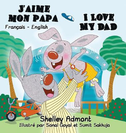 J'aime mon papa I Love My Dad: French English Bilingual Edition by Shelley Admont, Kidkiddos Books