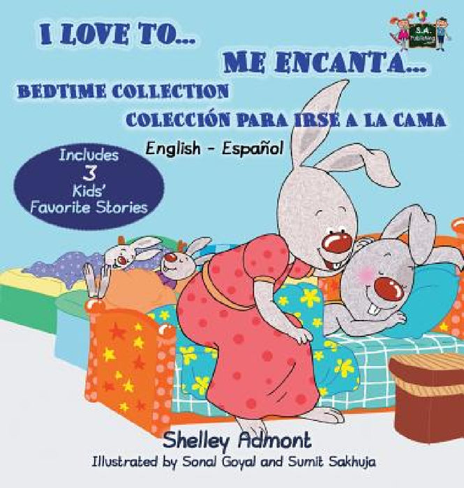 I Love to... Me encanta...: Bedtime Collection Coleccion para irse a la cama (English Spanish Bilingual Edition) by Shelley Admont, Kidkiddos Books