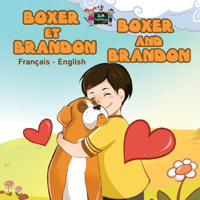 Boxer et Brandon Boxer and Brandon: French English Bilingual Edition by Kidkiddos Books, Inna Nusinsky