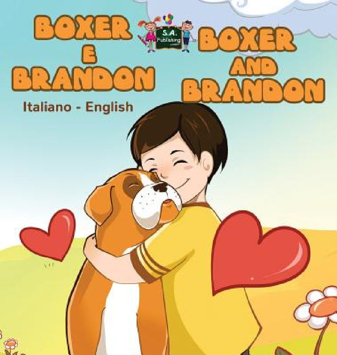 Boxer e Brandon Boxer and Brandon: Italian English Bilingual Edition by Kidkiddos Books, Inna Nusinsky