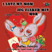I Love My Mom Jeg elsker min mor: English Danish Bilingual Edition by Shelley Admont, Kidkiddos Books