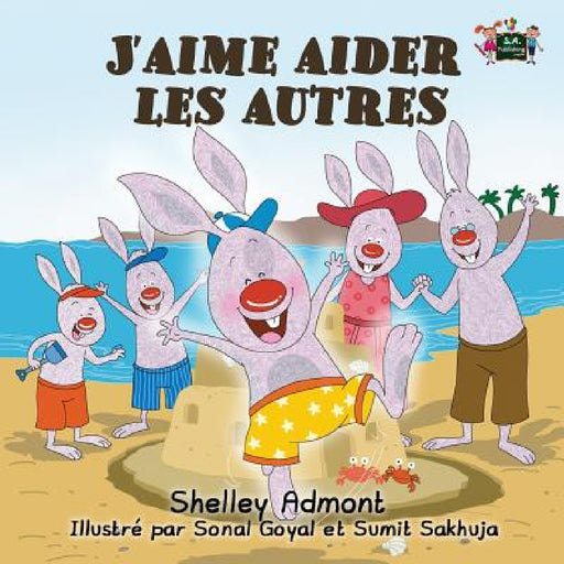 J'aime aider les autres: I Love to Help (French Edition) by Shelley Admont, Kidkiddos Books