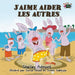 J'aime aider les autres: I Love to Help (French Edition) by Shelley Admont, Kidkiddos Books