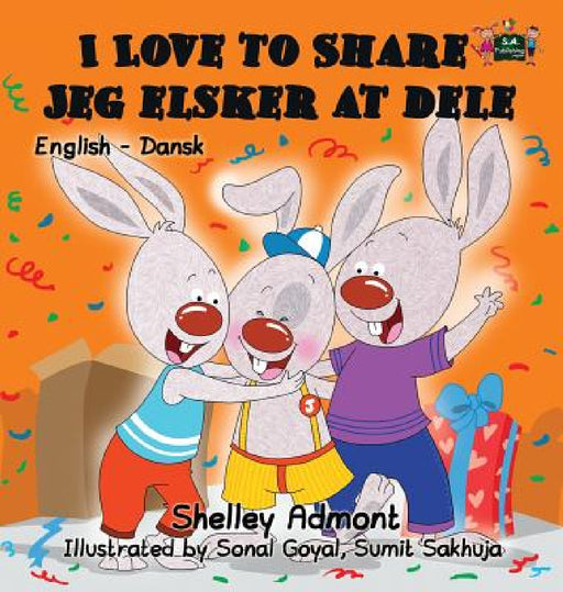 I Love to Share Jeg elsker at dele: English Danish Bilingual Edition by Shelley Admont, Kidkiddos Books