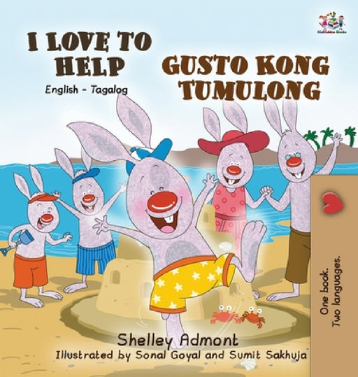 I Love to Help Gusto Kong Tumulong: English Tagalog Bilingual Edition by Shelley Admont, Kidkiddos Books