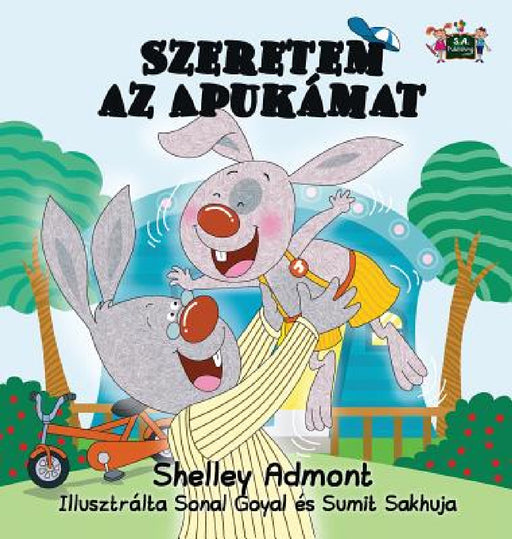 I Love My Dad (Hungarian Edition) by Shelley Admont, Kidkiddos Books