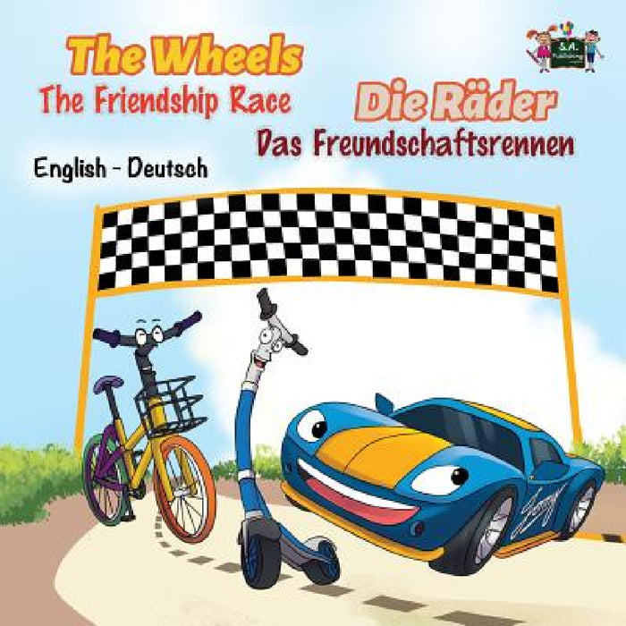 The Wheels -The Friendship Race: English German Bilingual Edition by Kidkiddos Books, Inna Nusinsky, Tess Parthum