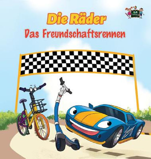 Die Räder - Das Freundschaftsrennen: The Wheels -The Friendship Race (German Edition) by Kidkiddos Books