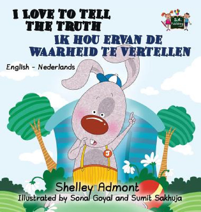 I Love to Tell the Truth Ik hou ervan de waarheid te vertellen: English Dutch Bilingual Edition by Shelley Admont, Kidkiddos Books