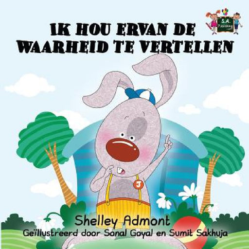Ik hou ervan de waarheid te vertellen: I Love to Tell the Truth (Dutch Edition) by Shelley Admont, Kidkiddos Books